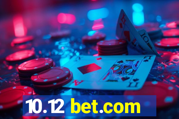 10.12 bet.com